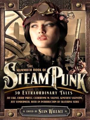 cover image of The Mammoth Book of Steampunk